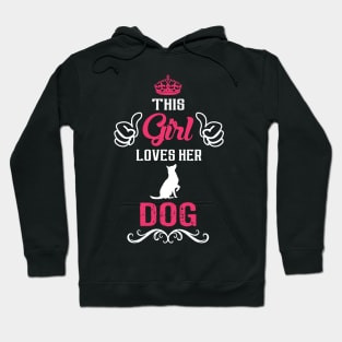 This Girl Loves Her DOG Cool Gift Hoodie